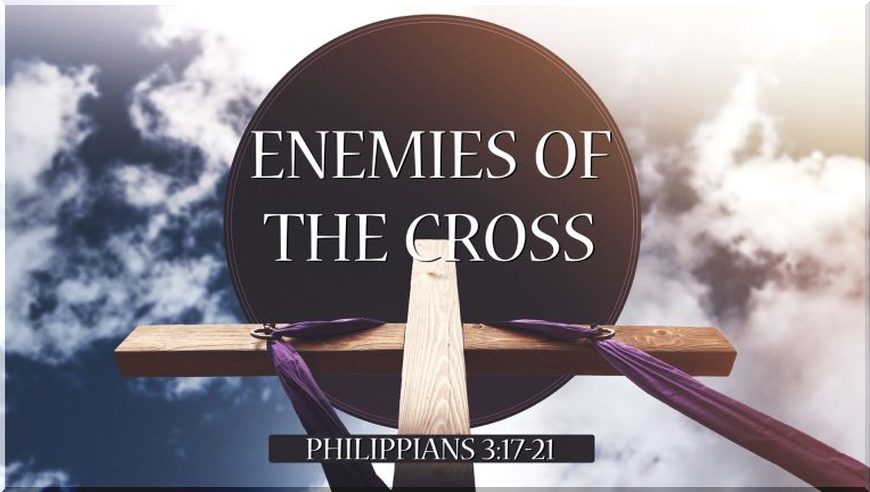 Enemies of the cross of Christ